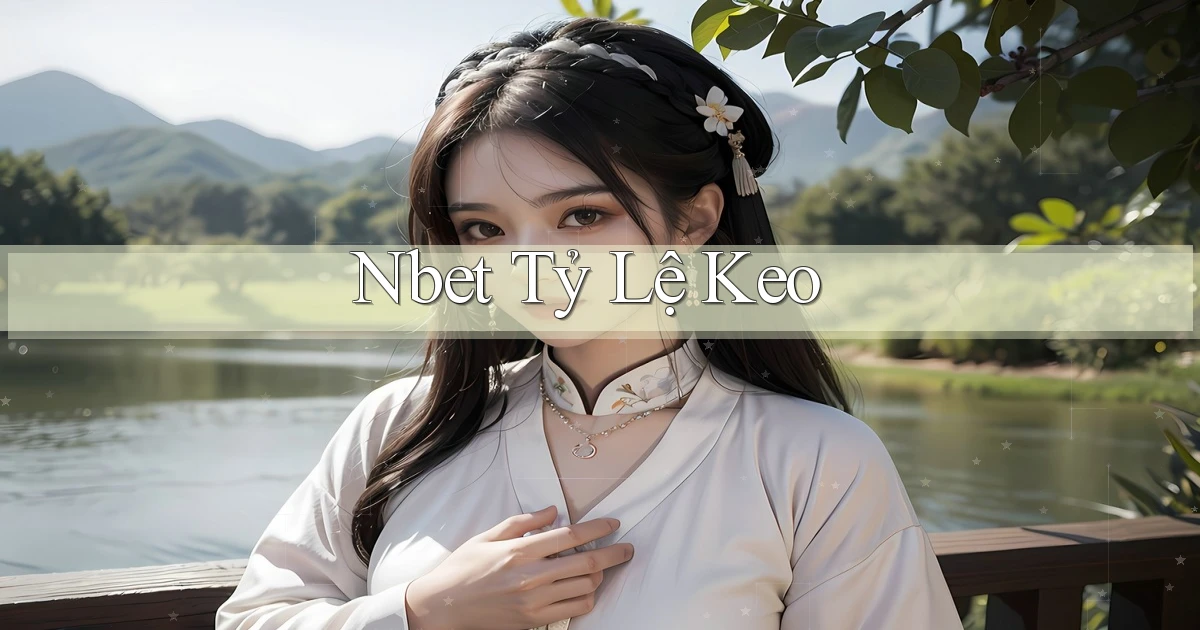 nbet  tỷ lệ keo